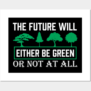 The Future Will Be Green - Climate Protest Nature Protection Quote Posters and Art